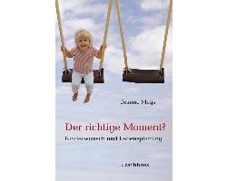Der richtige Moment?