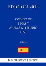 C digo de Becas Y Ayudas Al Estudio (1/2) (Espa a) (Edici n 2019)