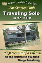 For Women Only: Traveling Solo in Your RV