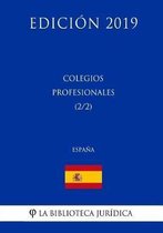 Colegios Profesionales (2/2) (Espa a) (Edici n 2019)