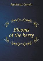 Blooms of the Berry