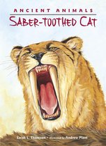 Ancient Animals - Ancient Animals: Saber-Toothed Cat