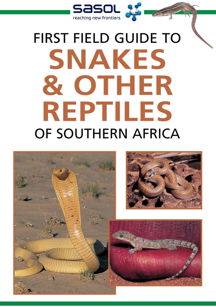 Omslag van Sasol First Field Guide - Sasol First Field Guide to Snakes & other Reptiles of Southern Africa