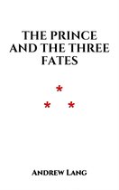 The Prince and the Three Fates