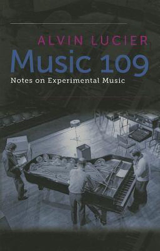 Boek cover Music 109 van Alvin Lucier (Paperback)