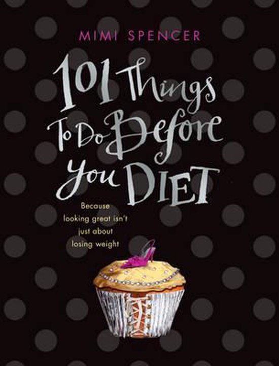 101 Things to Do Before You Diet - cover
