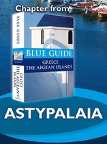 from Blue Guide Greece the Aegean Islands - Astypalaia - Blue Guide Chapter