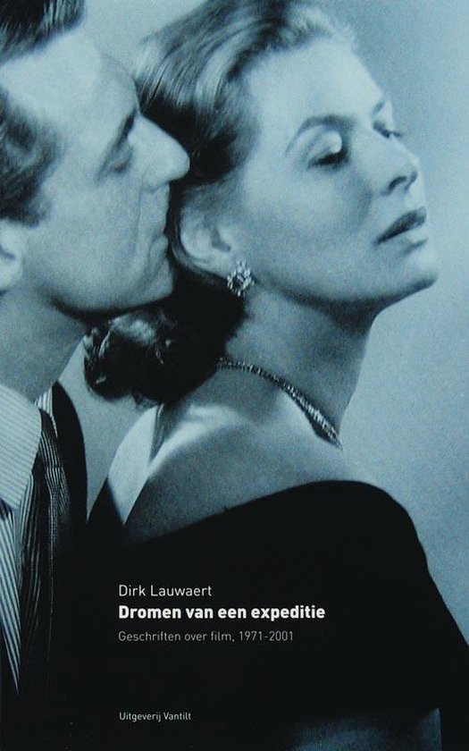Cover van het boek 'Dromen van een expeditie / druk 1' van Dirk Lauwaert