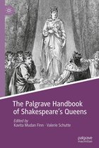 Queenship and Power - The Palgrave Handbook of Shakespeare's Queens