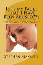 Is it my Fault that I Have Been Abused