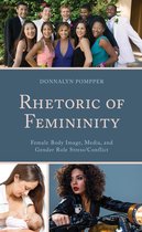 Lexington Studies in Contemporary Rhetoric - Rhetoric of Femininity