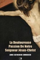 La Douloureuse Passion de Notre Seigneur J