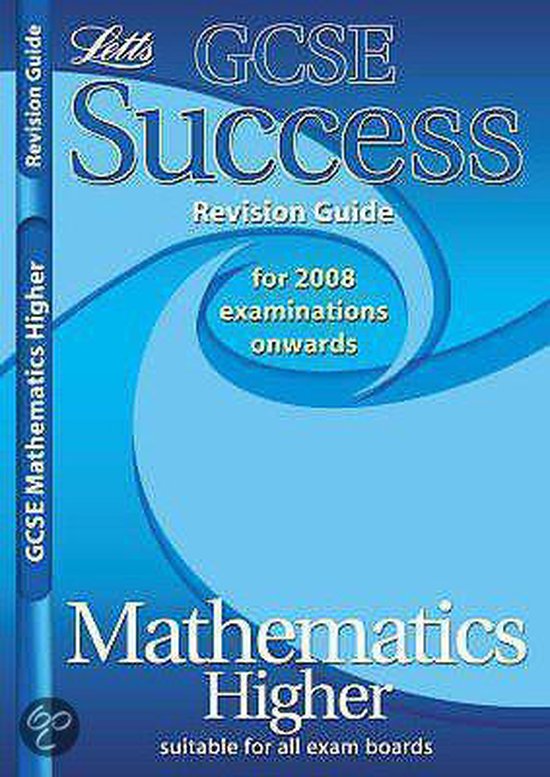 Gcse Success Maths Higher Revision Guide (2010/2011 Exams On