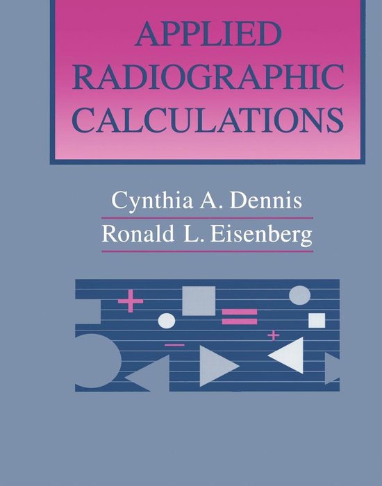 Applied Radiographic Calculations 9780721665962 Cynthia Dennis
