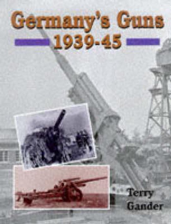 Germany's Guns 1939-45