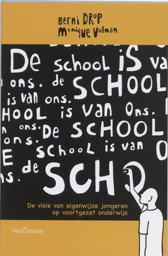 Cover van het boek 'De school is van ons / druk 1' van M. Volman en B. Drop