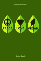 Peace Love Vegan
