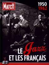 Paris Match: The History Of Jazz In France (1950 - 1962)