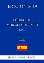 C digo del Mercado Bancario (2/3) (Espa a) (Edici n 2019)