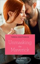 Montana Mavericks: The Lonelyhearts Ranch 4 - Unmasking The Maverick (Montana Mavericks: The Lonelyhearts Ranch, Book 4) (Mills & Boon True Love)