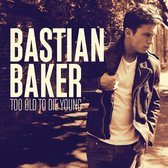 Bastian Baker - Too Old To Die Young (CD)