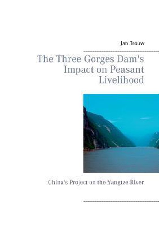 The Three Gorges Dam's Impact on Peasant Livelihood - cover