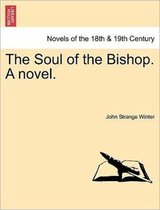 The Soul of the Bishop. a Novel.
