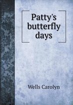 Patty's butterfly days