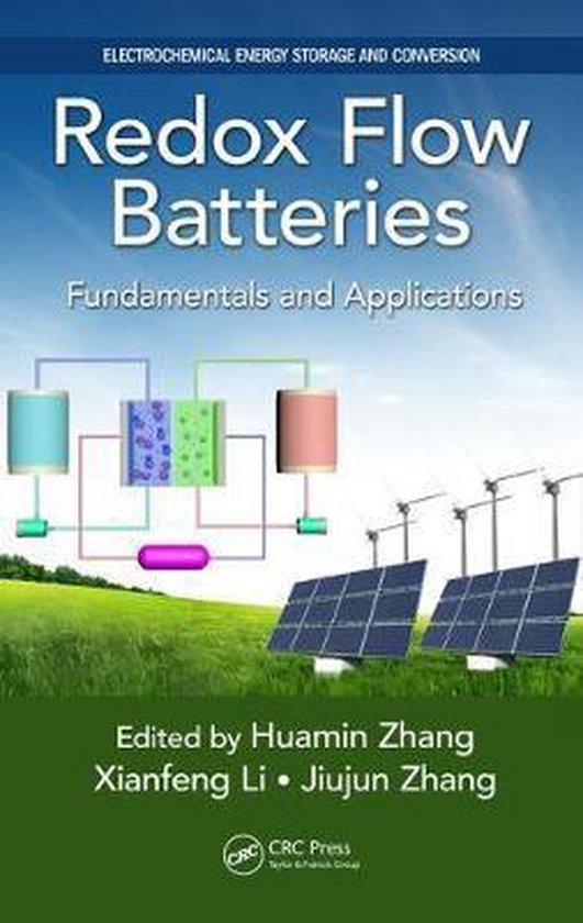 Redox Flow Batteries Fundamentals and Applications Electrochemical Energy Storage and Conversion