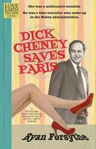 Dick Cheney Saves Paris