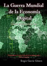 La Guerra Mundial de la Economía Digital