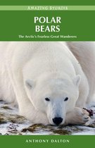 Polar Bears: The Arctic’s Fearless Great Wanderers