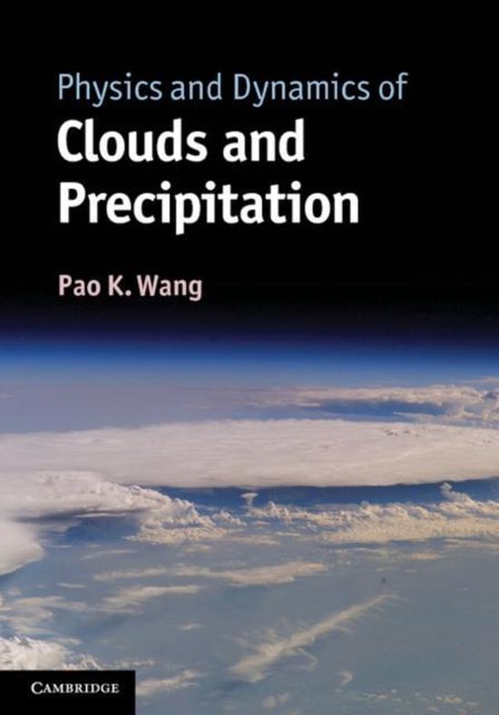 Physics And Dynamics Of Clouds And Precipitation - cover