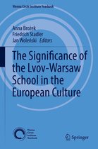 Vienna Circle Institute Yearbook 21 - The Significance of the Lvov-Warsaw School in the European Culture