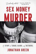 Green, J: Sex Money Murder