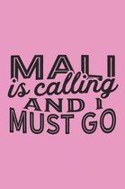 Mali Is Calling And I Must Go