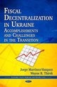 Fiscal Decentralization in Ukraine