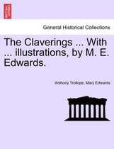 The Claverings ... with ... Illustrations, by M. E. Edwards.