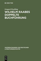 Untersuchungen Zur Deutschen Literaturgeschichte- Wilhelm Raabes doppelte Buchf�hrung