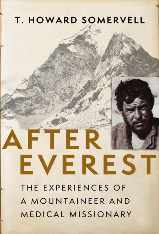 After Everest: The Experiences of a Mountaineer and Medical  ... - cover
