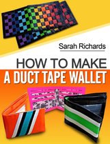 Duct Tape Projects 1 - How To Make A Duct Tape Wallet