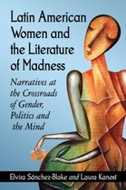 Latin American Women and the Literature of Madness