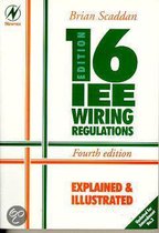 IEE 16th Edition Wiring Regulations Explained and Illustrated