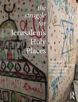 Struggle For Jerusalem'S Holy Places