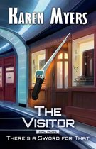 There's a Sword for That - The Visitor, And More