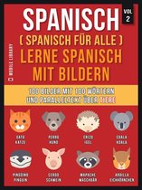 Foreign Language Learning Guides - Spanisch (Spanisch für alle) Lerne Spanisch mit Bildern (Vol 2)