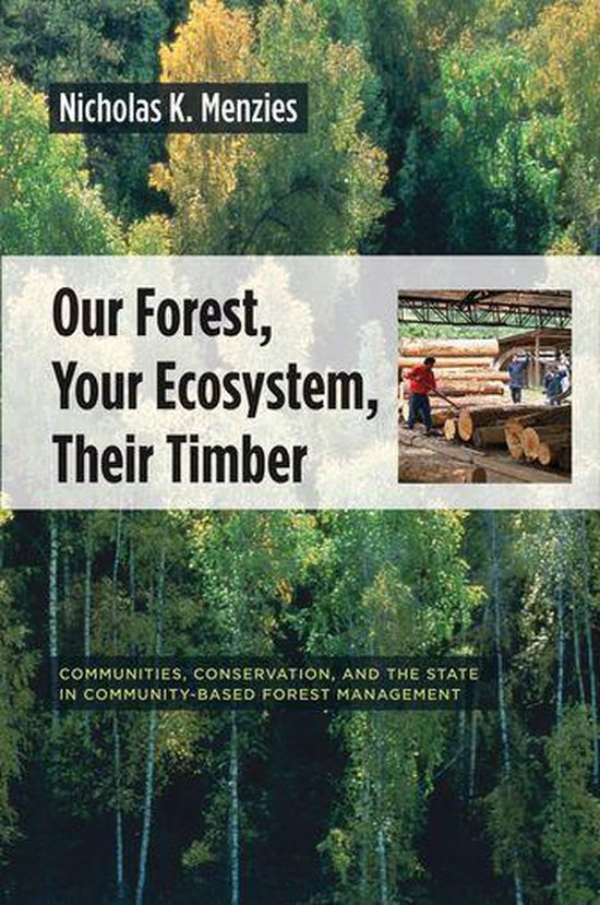 Bol Com Our Forest Your Ecosystem Their Timber Ebook Nicholas Menzies 9780231510233