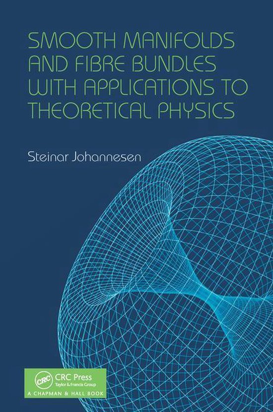 Smooth Manifolds and Fibre Bundles with Applications to Theo ... - cover