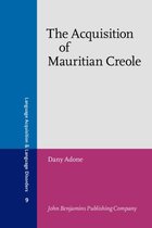 The Acquisition of Mauritian Creole