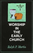 Worship in the Early Church